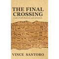 The Final Crossing: A Tale of Self-Discovery and Adventure - Hardcover