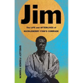 Jim: The Life and Afterlives of Huckleberry Finn's Comrade - Paperback