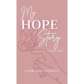 My Hope Story: Volume 3 - Hardcover