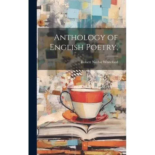 Anthology of English Poetry; - Hardcover