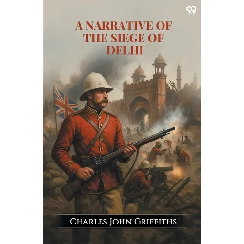 A Narrative Of The Siege Of Delhi - Paperback