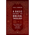 Basic Guide to Biblical Theology: Nine Themes That Unite the Old and New Testaments - Hardcover