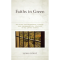 Faiths in Green: Religion, Environmental Change, and Environmental Concern in the United States - Paperback