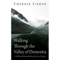 Walking Through the Valley of Dementia - Hardcover