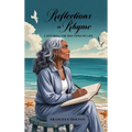 Reflections in Rhyme: Capturing the Rhythms of Life - Hardcover