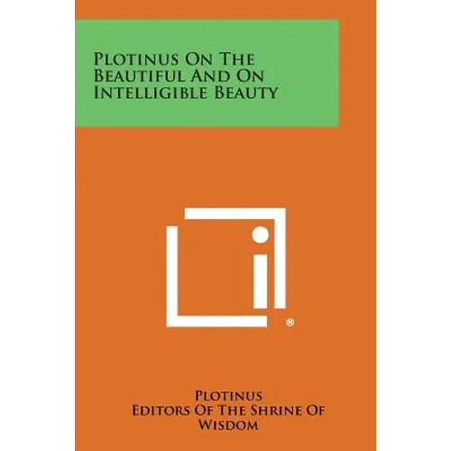 Plotinus on the Beautiful and on Intelligible Beauty - Paperback