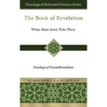 The Book of Revelation: What Must Soon Take Place: Doxological Postmillennialism - Hardcover