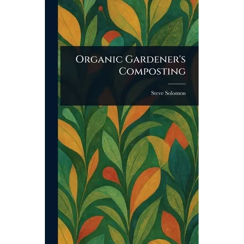 Organic Gardener's Composting - Hardcover