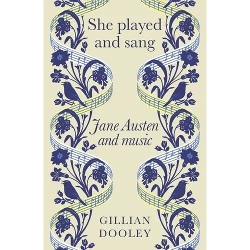 She Played and Sang: Jane Austen and Music
