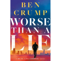 Worse Than a Lie: A Beau Lee Cooper Novel - Hardcover