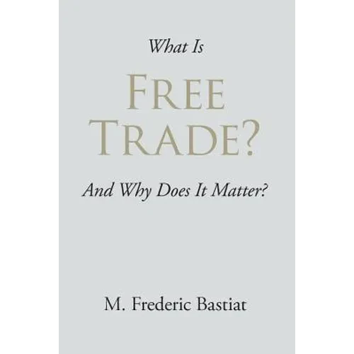 What Is Free Trade? - Paperback