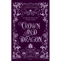 Crown and Dragon - Paperback