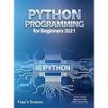 Python Programming for Beginners 2021: The Best Guide for Beginners to Learn Python Programming - Hardcover