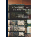 A Genealogy of the Nye Family; Volume 1