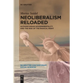 Neoliberalism Reloaded: Authoritarian Governmentality and the Rise of the Radical Right - Paperback