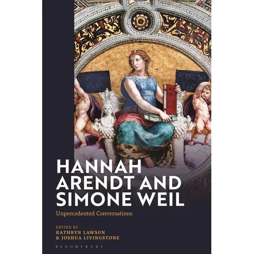 Hannah Arendt and Simone Weil: Unprecedented Conversations - Paperback