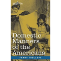 Domestic Manners of the Americans - Paperback