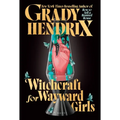 Witchcraft for Wayward Girls - Hardcover