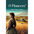 O Pioneers! - Paperback