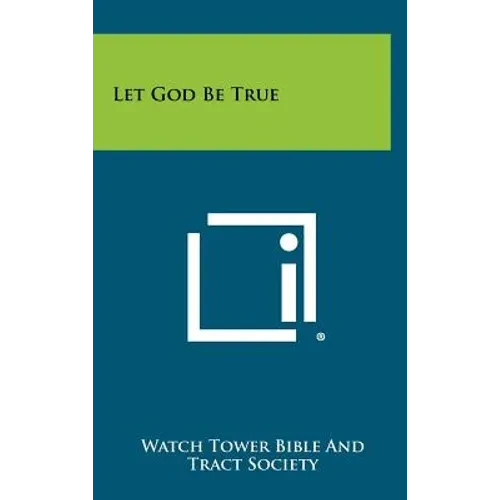 Let God Be True - Hardcover