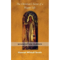 The Christian's Secret of a Happy Life - Hardcover