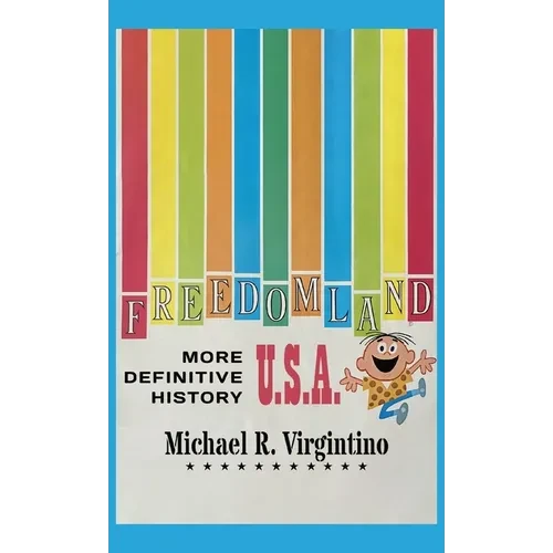 Freedomland U.S.A. - More Definitive History - Hardcover