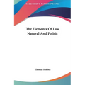 The Elements Of Law Natural And Politic - Hardcover