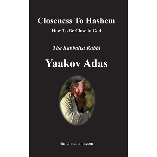 Closeness To Hashem [God]: How To Be Close to God - Hardcover