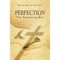 Perfection: The Abandoned Key - Hardcover