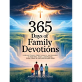 365 Days of Family Devotions: 5-Minute Prayers, Bible Lessons, and Activities to Help Kids, Teens, and Parents Grow Closer to God and to Each Other - Hardcover