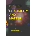 Electricity and Matter - Paperback