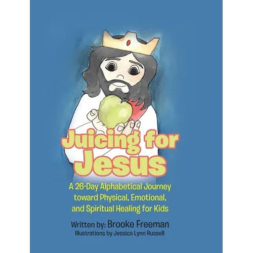 Juicing for Jesus - Hardcover