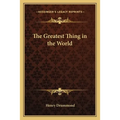 The Greatest Thing in the World - Paperback