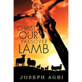 Christ Our Passover Lamb - Paperback