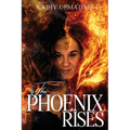 The Phoenix Rises - Paperback
