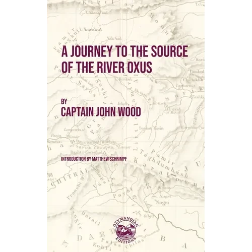 A Journey to the Source of the River Oxus - Paperback