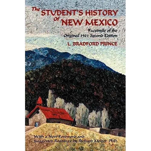The Student's History of New Mexico: Facsimile of the Original 1921 Second Edition - Paperback