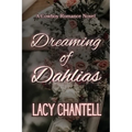 Dreaming of Dahlias: A Cowboy Romance Novel - Paperback