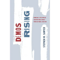 Demos Rising: Democracy and the Popular Construction of Public Power in France, 1800-1850 - Paperback