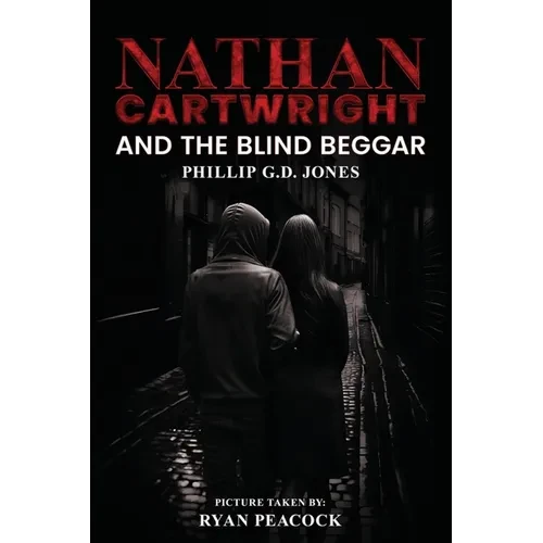 Nathan Cartwright and The Blind Beggar - Paperback
