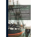 Genealogical Guide to the Early Settlers of America - Paperback
