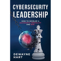 Cybersecurity Leadership: How to Develop a Successful Mentality and Win - Paperback