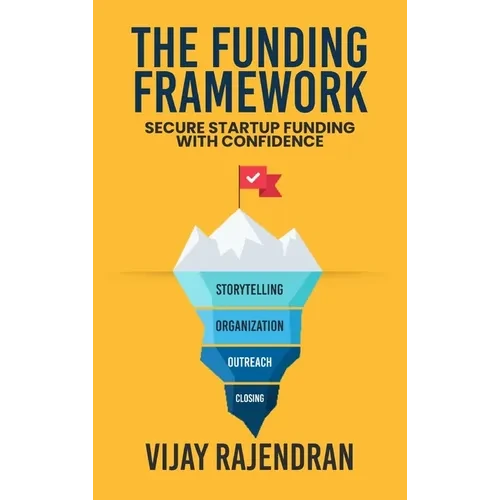 The Funding Framework: Secure Startup Funding With Confidence - Hardcover