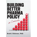 Building Better Pharma Policy in Canada - Hardcover