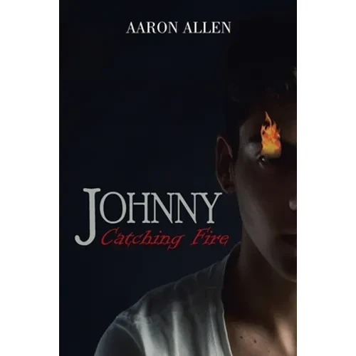 Johnny: Catching Fire - Paperback