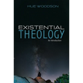 Existential Theology: An Introduction - Hardcover