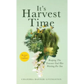 It's Harvest Time: Reaping The Treasure God Has Waiting For You - Hardcover