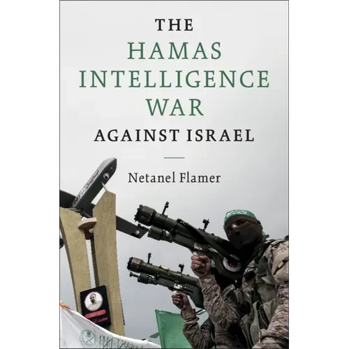 The Hamas Intelligence War against Israel - Hardcover