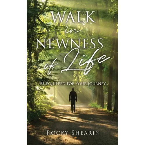 Walk in Newness of Life - Hardcover