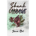 Skunk Cabbage - Hardcover